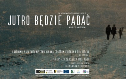 Zdjęcie do Zapraszamy na pokaz filmu "Jutro będzie padać"